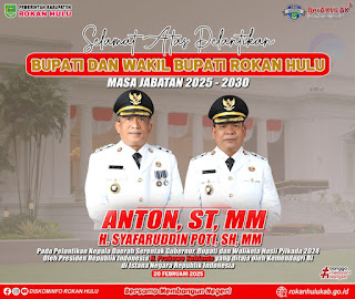 Selamat Atas Dilantiknya Bupati dan Wakil Bupati Rokan Hulu Masa Jabatan 2025-2030